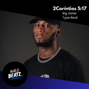 2Coríntios 5:17 - Big Asher Type Beat