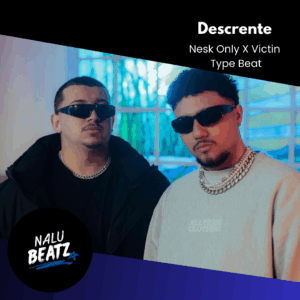 Descrente - Victin X Nesk Only Type Beat