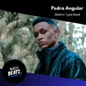Pedra Angular - 2Metro Type Beat
