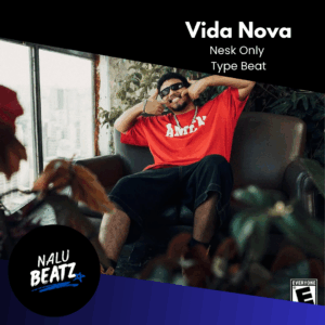 Vida Nova - Nesk Only Type Beat