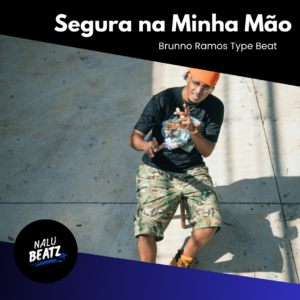 Segura na Minha Mão - Brunno Ramos Type Beat
